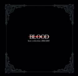 Blood (JAP) : Best Collection 2002-2007